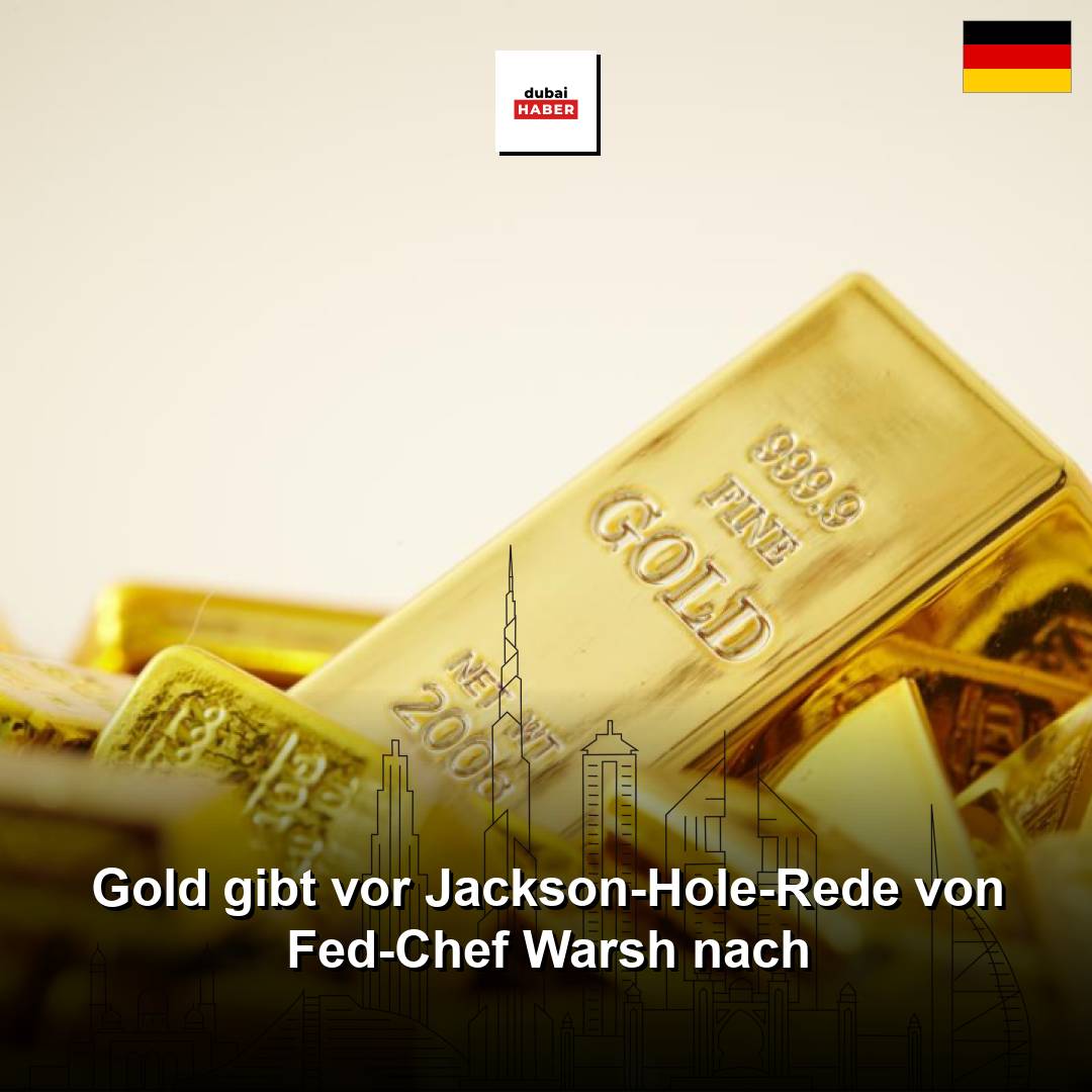 Gold gibt vor Jackson-Hole-Rede von Fed-Chef Warsh nach