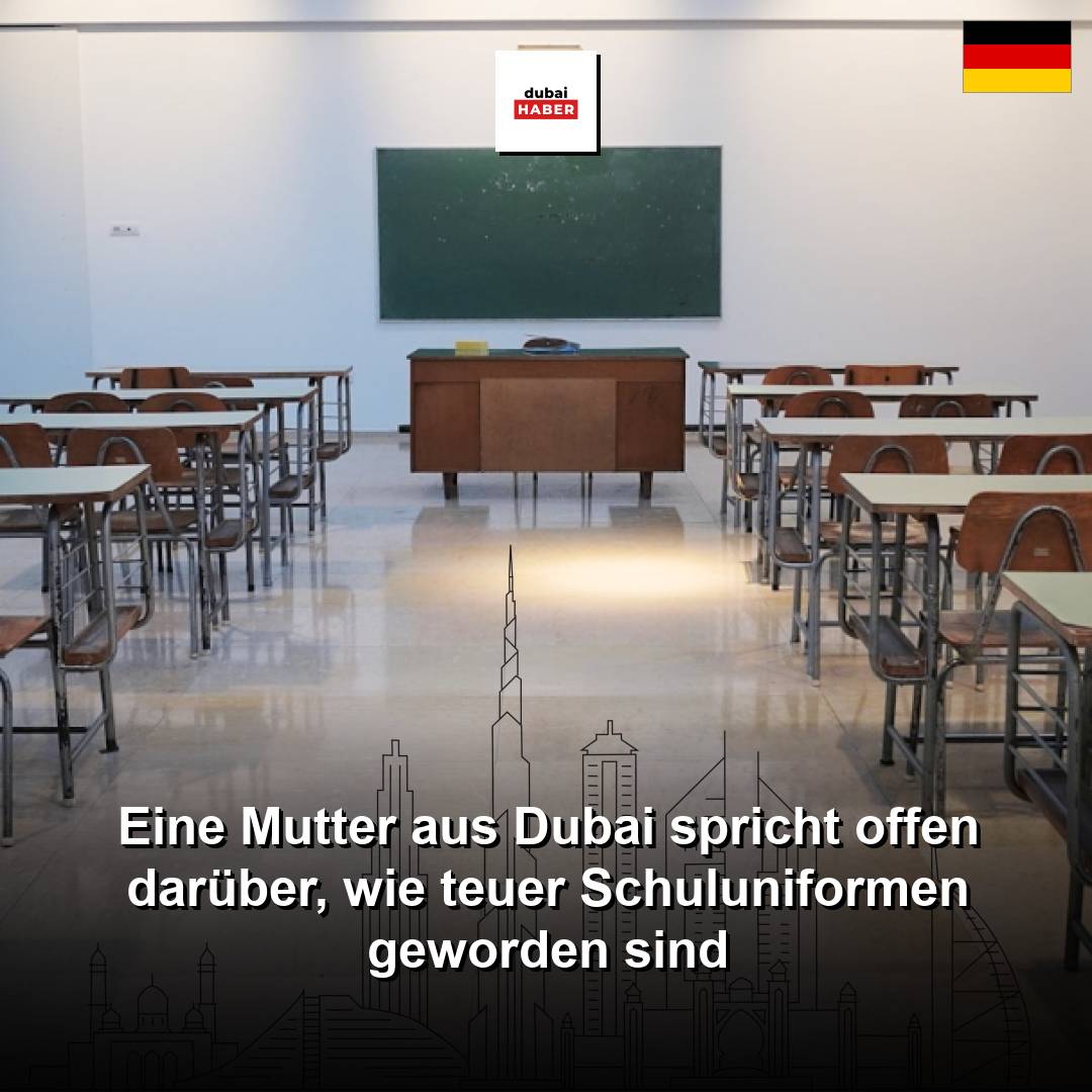 Eine Mutter aus Dubai spricht offen darüber, wie teuer Schuluniformen geworden sind