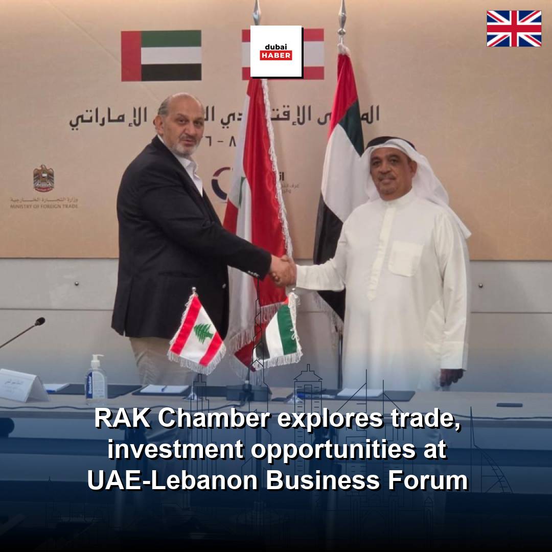 RAK Chamber explores trade, investment opportunities at UAE-Lebanon Business Forum