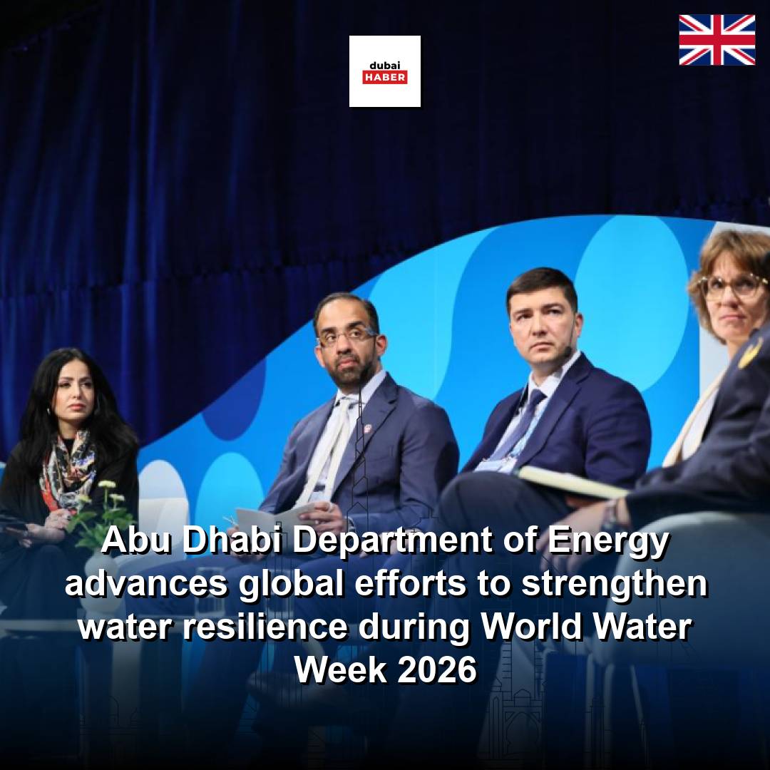 Abu Dhabi Department of Energy advances global efforts to strengthen water resilience during World Water Week 2026