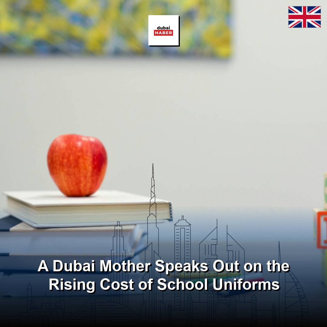 A Dubai Mother Speaks Out on the Rising Cost of School Uniforms