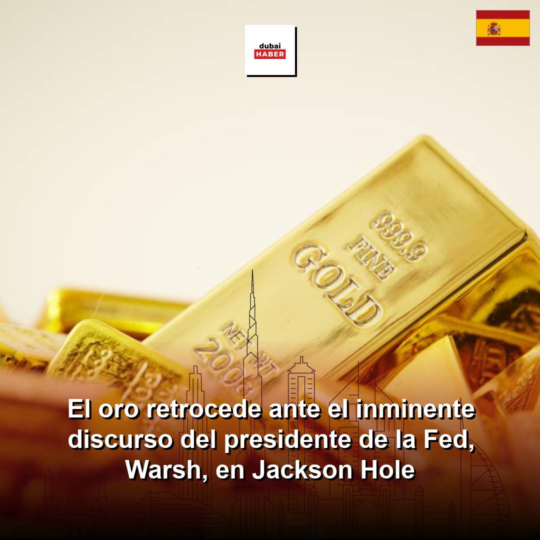 El oro retrocede ante el inminente discurso del presidente de la Fed, Warsh, en Jackson Hole