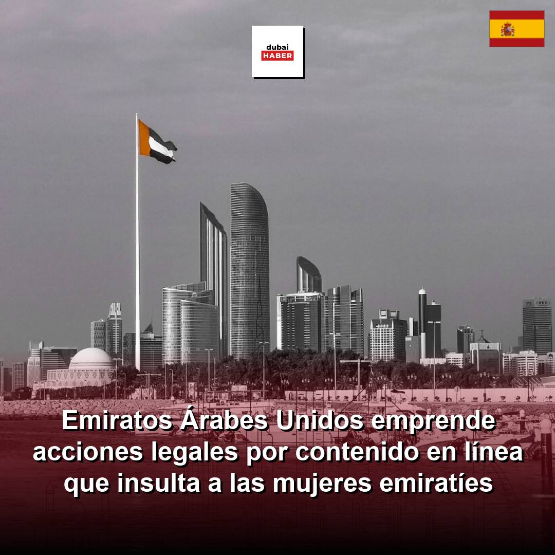Emiratos Árabes Unidos emprende acciones legales por contenido en línea que insulta a las mujeres emiratíes