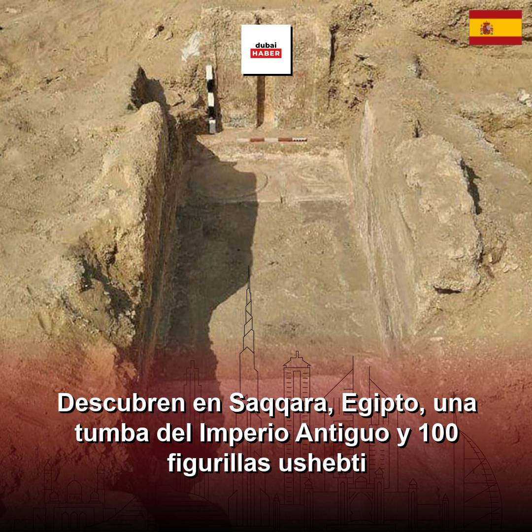 Descubren en Saqqara, Egipto, una tumba del Imperio Antiguo y 100 figurillas ushebti