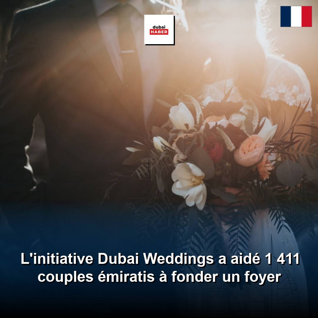 L'initiative Dubai Weddings a aidé 1 411 couples émiratis à fonder un foyer