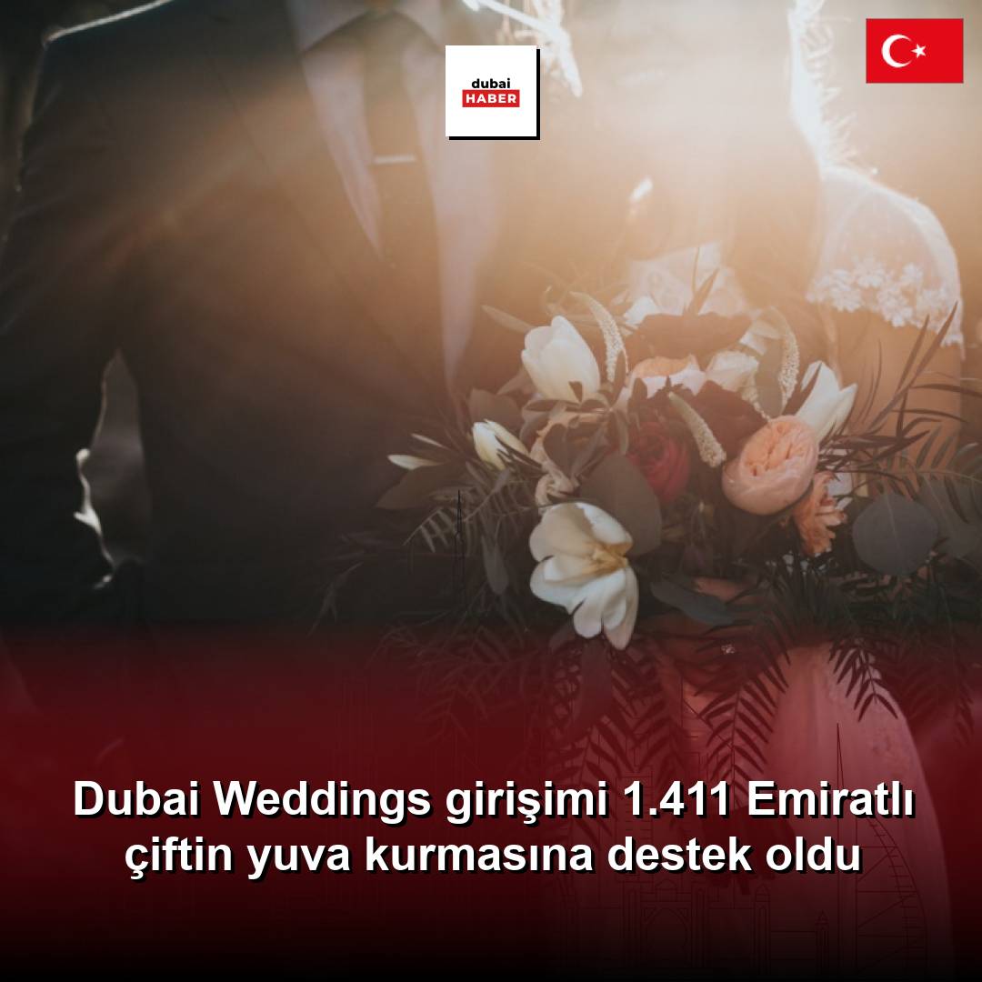 Dubai Weddings girişimi 1.411 Emiratlı çiftin yuva kurmasına destek oldu