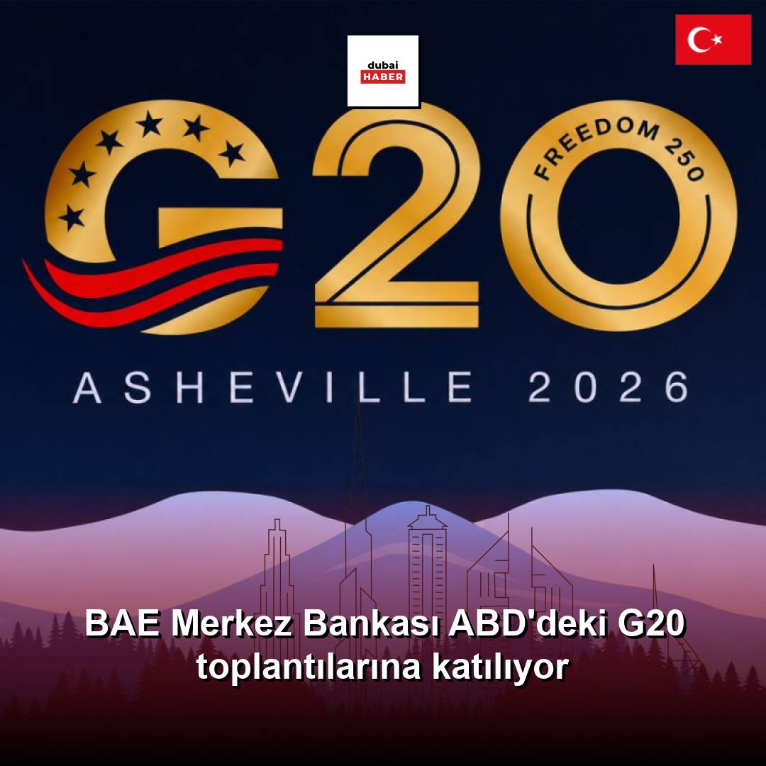 BAE Merkez Bankası ABD'deki G20 toplantılarına katılıyor