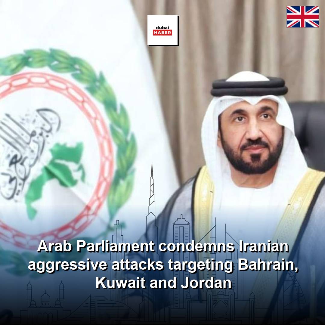 Arab Parliament condemns Iranian aggressive attacks targeting Bahrain, Kuwait and Jordan