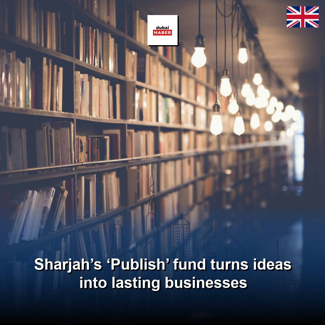 Sharjah’s ‘Publish’ fund turns ideas into lasting businesses