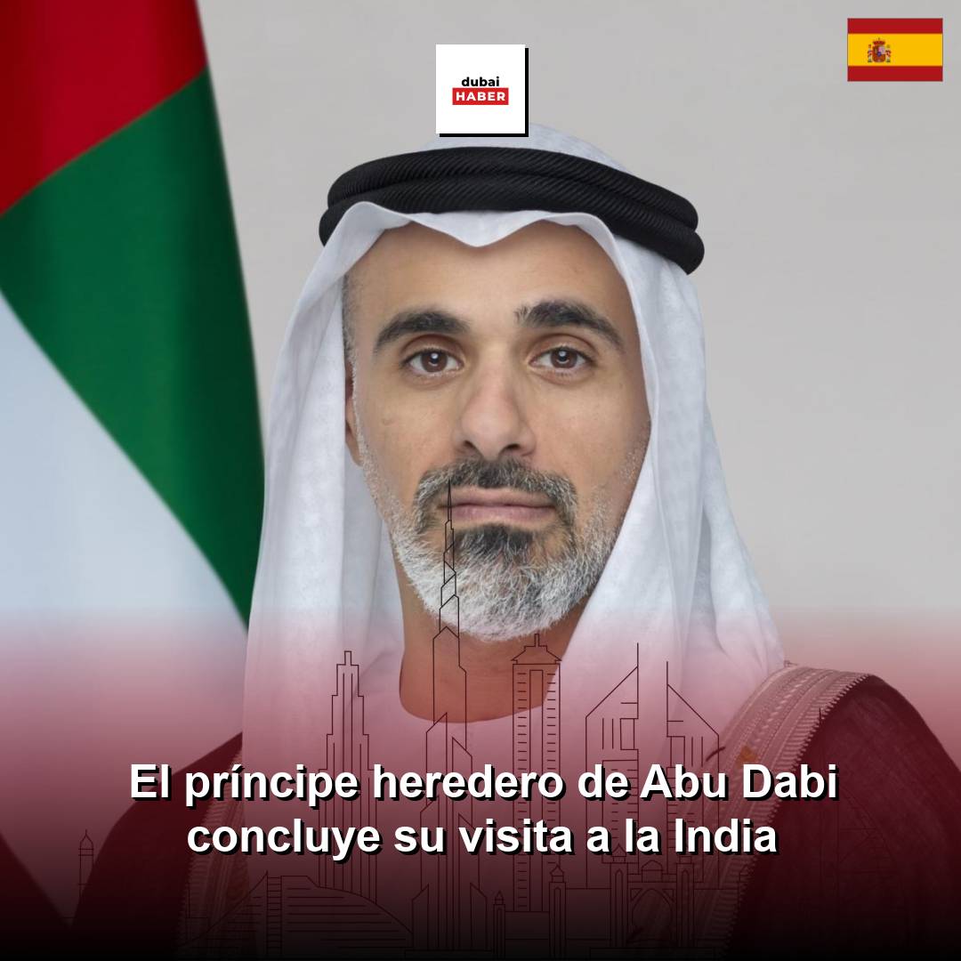 El príncipe heredero de Abu Dabi concluye su visita a la India