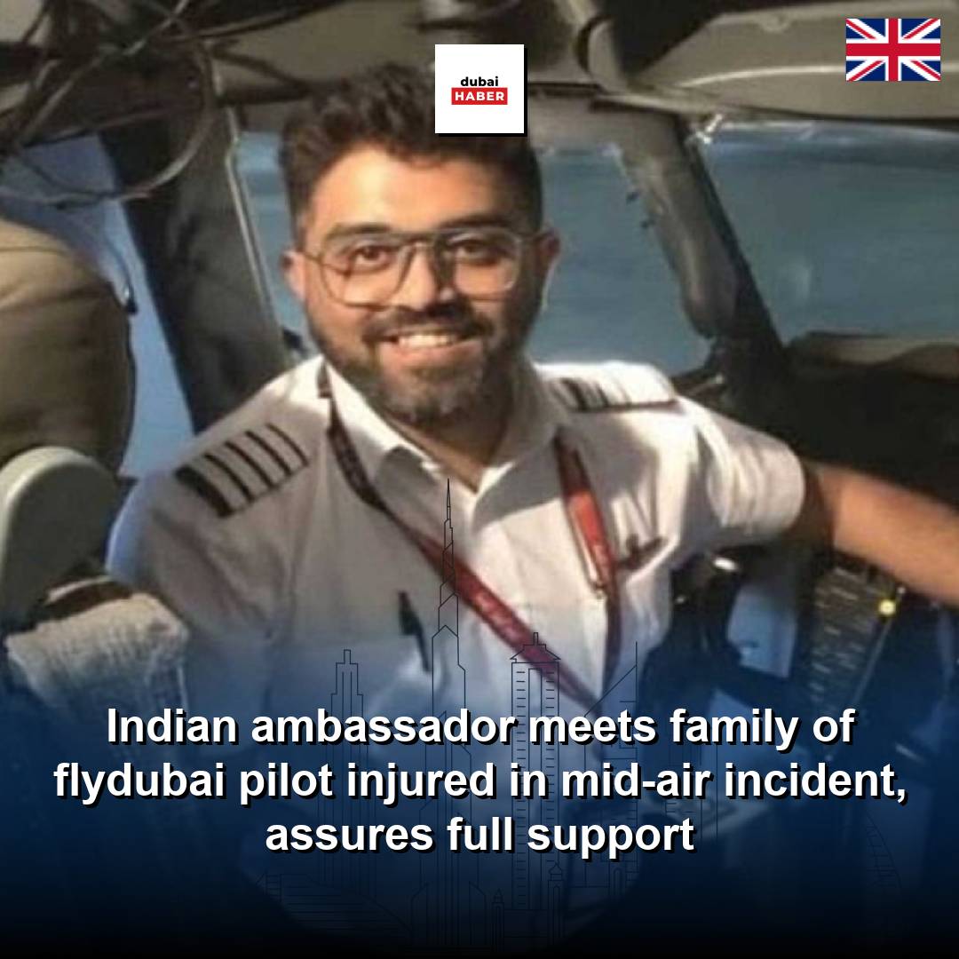 Indian ambassador meets family of flydubai pilot injured in mid-air incident, assures full support