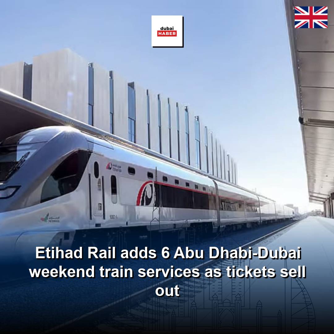 Etihad Rail adds 6 Abu Dhabi-Dubai weekend train services as tickets sell out