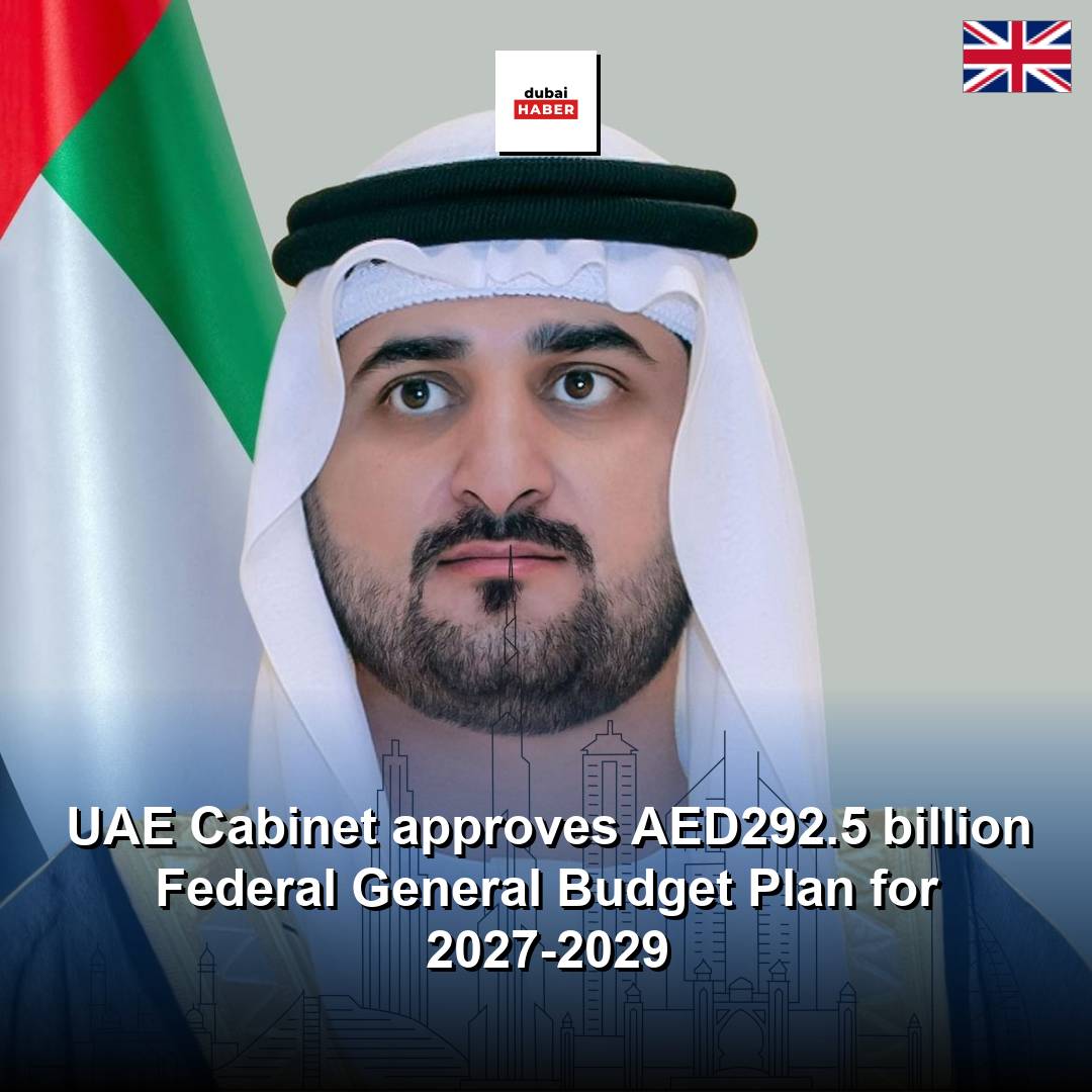 UAE Cabinet approves AED292.5 billion Federal General Budget Plan for 2027-2029