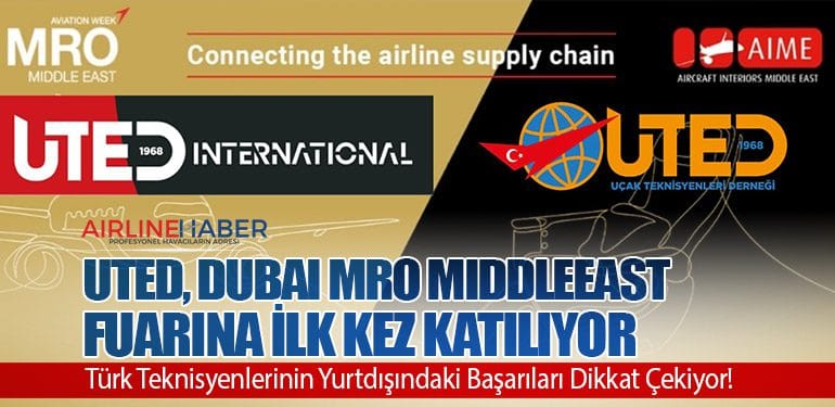 UTED, Dubai MRO MiddleEast Fuarına İlk Kez Katılıyor.