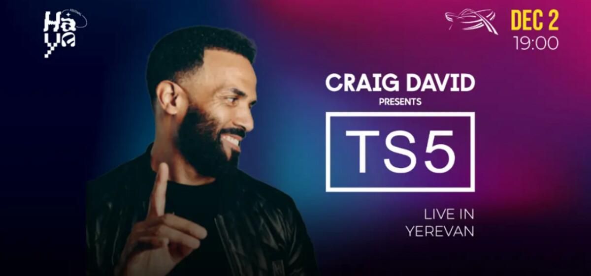 Craig David'in Ts5'i Ermenistan'da Başlayacak