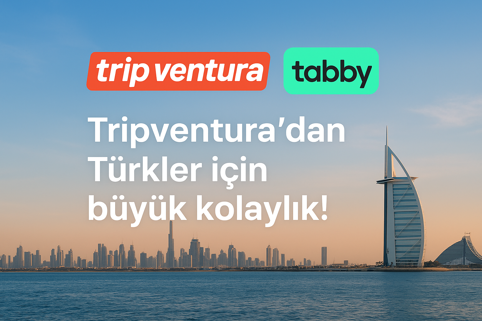 Türk Şirketi Tripventura’dan Dubai’deki Türk Vatandaşlarına Özel Kolaylık